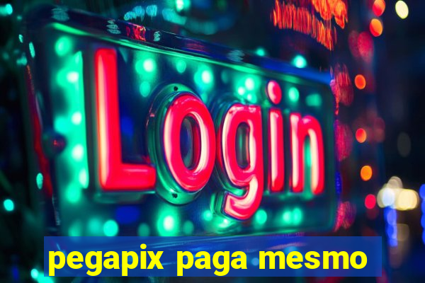 pegapix paga mesmo